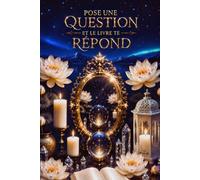 L'univers te Répond: Pose une Question - Ouvre une Page - Reçois ton message