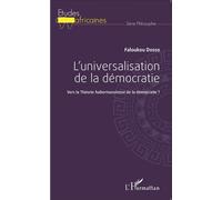 Faloukou Dosso – L'universalisation de la démocratie – Vers la théorie habermassienne – Broché