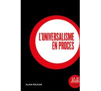 L'universalisme en procès - Alain Policar - Le Bord De L'eau Eds - broché - Essai