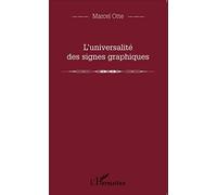 Marcel Otte – L'universalité des signes graphiques – Étude – Broché