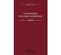 Marcel Otte – L'universalité des signes graphiques – Étude – Broché