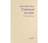 L'universel En Éclats - Court Traité Politique 3