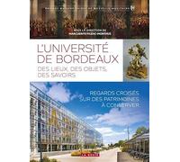 L'université de Bordeaux - Des lieux, des objets, des savoirs