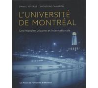 L'université De Montréal - Une Histoire Urbaine Et Internationale