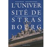 L'université De Strasbourg - Cinq Siècles D'enseignement Et De Recherche