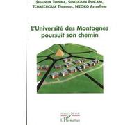 L'université des Montagnes poursuit son chemin Shanda Tonme (Auteur), Sindjoun Pokam (Auteur), Thomas Tchatchoua (Auteur), Anselme Nzoko (Auteur)