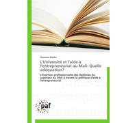 L'université et l'aide à l'entrepreneuriat au mali: quelle adéquation? - MARIKO-O - P.academiques Francophones - broché - Essai
