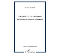L'université et les professions: Un itinéraire de recherche sociologique