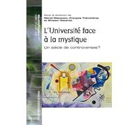 L'Université face à la mystique: Un siècle de controverses ?