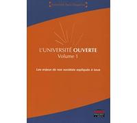 L'université Ouverte - Les Enjeux De Nos Sociétés Expliqués À Tous Volume 1 | Occasion
