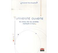 L'université ouverte - Volume 2 Les enjeux de nos sociétés expliqués à tous. - Collectif Université Paris-Dauphine - Ems Management Et Societes - broché - Livre