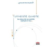L'université ouverte, Volume 3 : Les enjeux de nos sociétés expliqués à tous