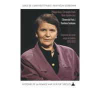 L'Université Paris 1 Panthéon-Sorbonne: Une université entre utopie et réalités (1971-2021)
