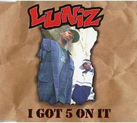 LUNIZ - I Got 5 on It [Import]