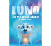 Luno and the Bright Intuition (e a Intuição Brilhante): Bilingual Edition - English & Português