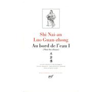 Luo Guan-zhong - Shi Nai-an : Au bord de l'eau, tome 1, chapitres 1 à 46