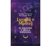 Luoghi E Misteri Di Bologna E Della Romagna