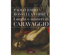 Luoghi e misteri di Caravaggio