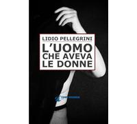 L'uomo che aveva le donne