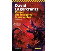 L'uomo che inseguiva la sua ombra. Millennium (Vol. 5)