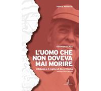 L'uomo che non doveva mai morire: L’Albania e il regime di Enver Hoxha