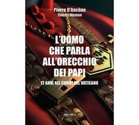 L'uomo che parla all'orecchio dei papi 12 anni nel cuore del Vaticano - Thierry Niemen - Max Milo - broché - Essai