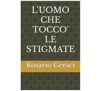 L'uomo Che Tocco' Le Stigmate
