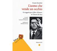 L'uomo che vende un occhio. Un soggetto per il film «Il boom» di Vittorio De Sica