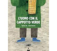 L'uomo con il cappotto verde. Ediz. a colori