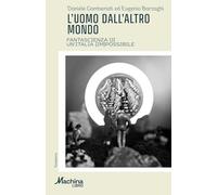 L'uomo dall'altro mondo. Fantascienza di un'Italia (im)possibile