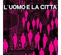 L'UOMO E LA CITTA