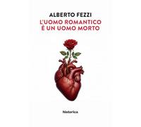L'uomo romantico è un uomo morto