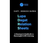 LUPA DAGAT RELATION SHEETS: A Seaman’s Guide for a Successful LDR Journey