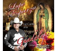 LUPE ESPARZA - LE CANTA A LA VIRGEN DE GUADALUPE by LUPE ESPARZA - LE CANTA A LA VIRGEN DE GUADALUPE (0100-01-01?