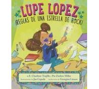 Lupe Lopez: ¡Reglas De Una Estrella De Rock!