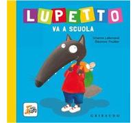 Lupetto va a scuola | Orianne Lallemand Orianne Lallemand (Auteur)