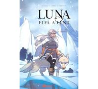 Lupii de gheata. Seria Luna: elfa a lunii Vol.1 - Elodie Tirel, Lylian