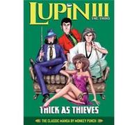 Lupin III Lupin the 3rd Thick as Thieves The Classic Manga Collection by Monkey Punch Monkey Punch (Auteur)