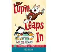 Lupin Leaps In : A Breaking Cat News Adventure – Volume 1