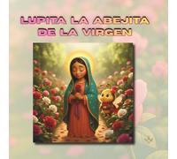 Lupita la abejita de La Virgen