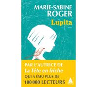 Lupita - Marie-Sabine Roger - Actes sud - Poche - Roman