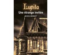 Lupita Une étrange invitée - Michèle Abramoff - Le Lys Bleu - broché - Témoignage