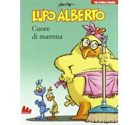 Lupo Alberto. Cuore di mamma - Tre storie a colori
