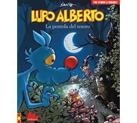 Lupo Alberto. Tre storie a colori. La pentola del tesoro (Vol. 10)