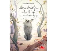 Lupo Astolfo salva le api. Ediz. ad alta leggibilità