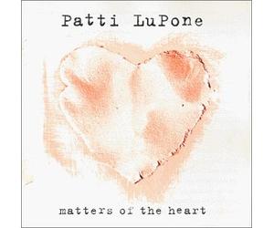Lupone, Patti - Matters of The Heart