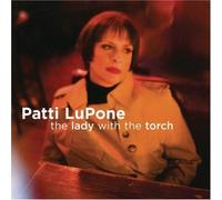 Lupone, Patti - The Lady With The Torch by Lupone, Patti (2006) Audio CD