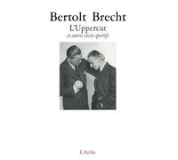 L'Uppercut et autres écrits sportifs - Bertolt Brecht - Arche - broché - Nouvelles