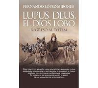 Lupus deus, el dios Lobo/ Lupus Deus, the Wolf God