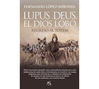 Lupus deus, el dios Lobo/ Lupus Deus, the Wolf God